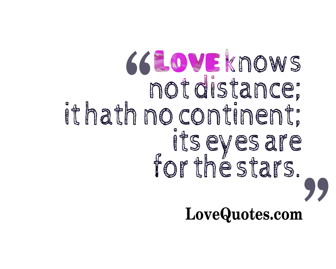 Love Knows Not Distance