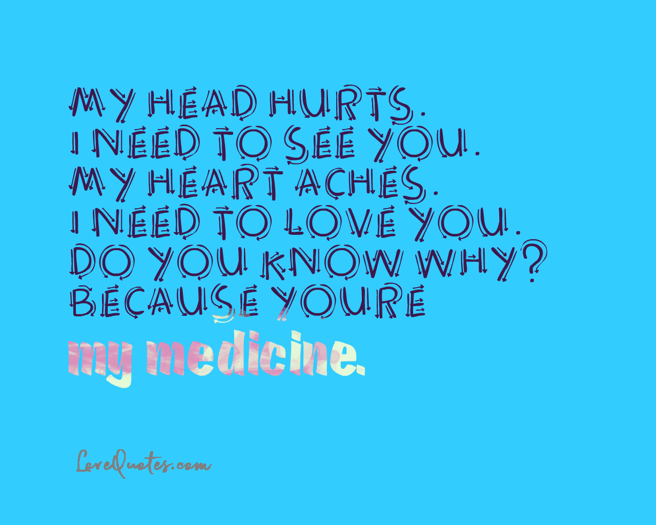 You’re My Medicine