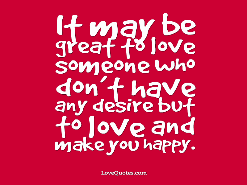 Desire To Love You And Make You Happy