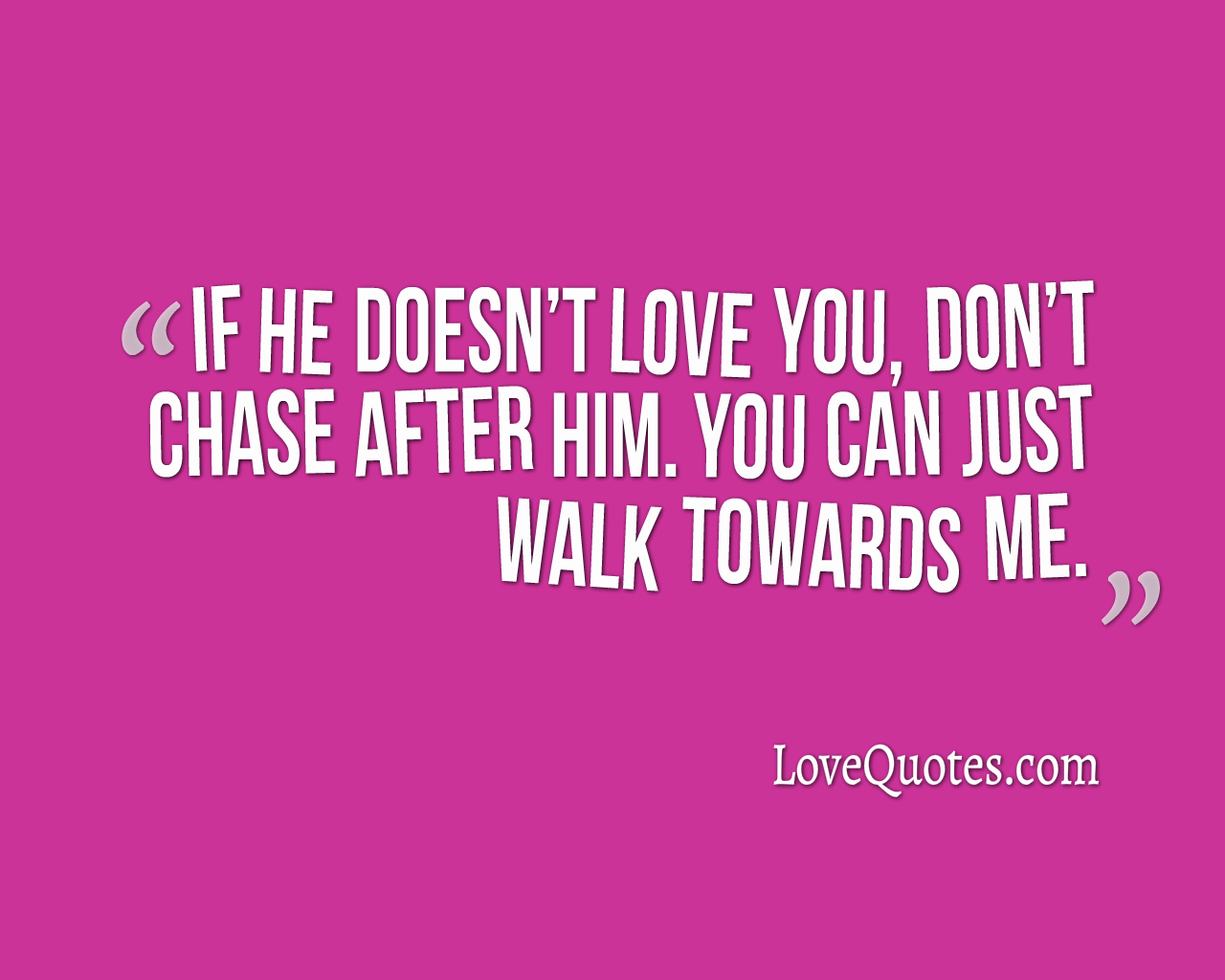 Don’t Chase After Him