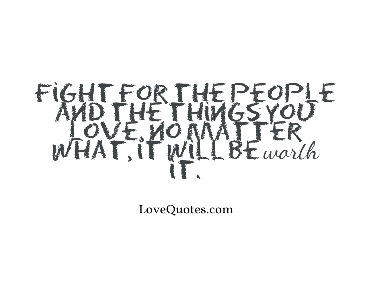 Fight For The People And The Things You Love