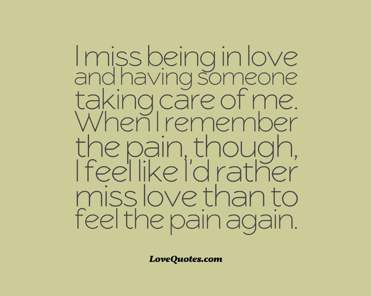 I Miss Being In Love