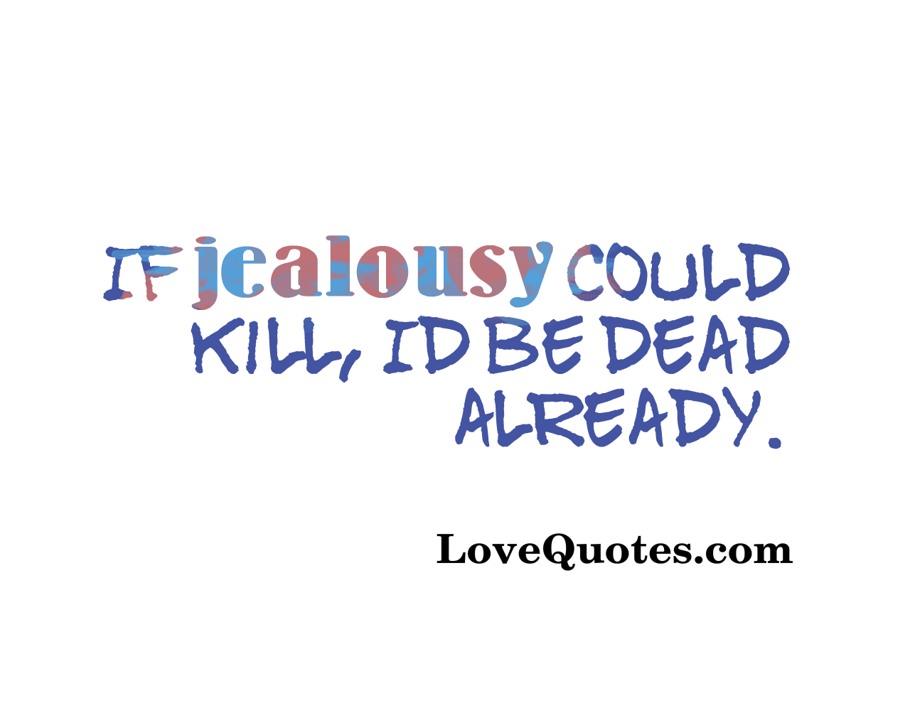 If Jealous Could Kill