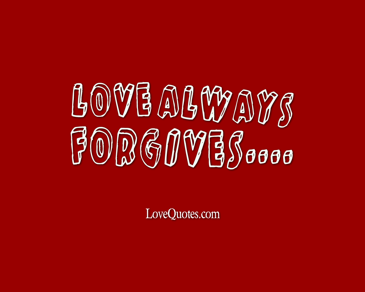 Love Always Forgive