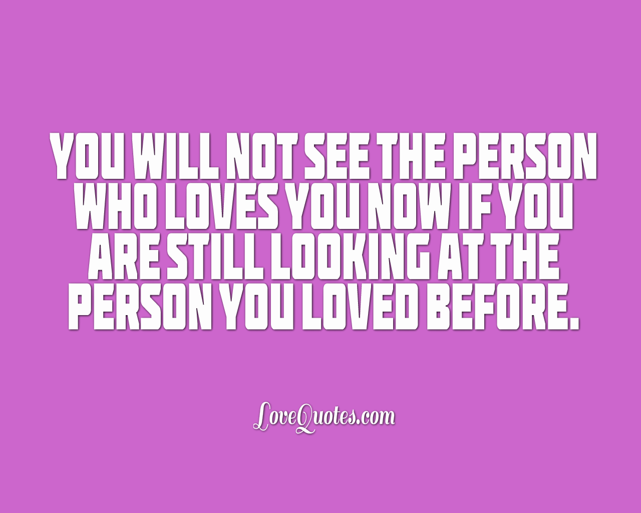 The Person Who Loves You Now