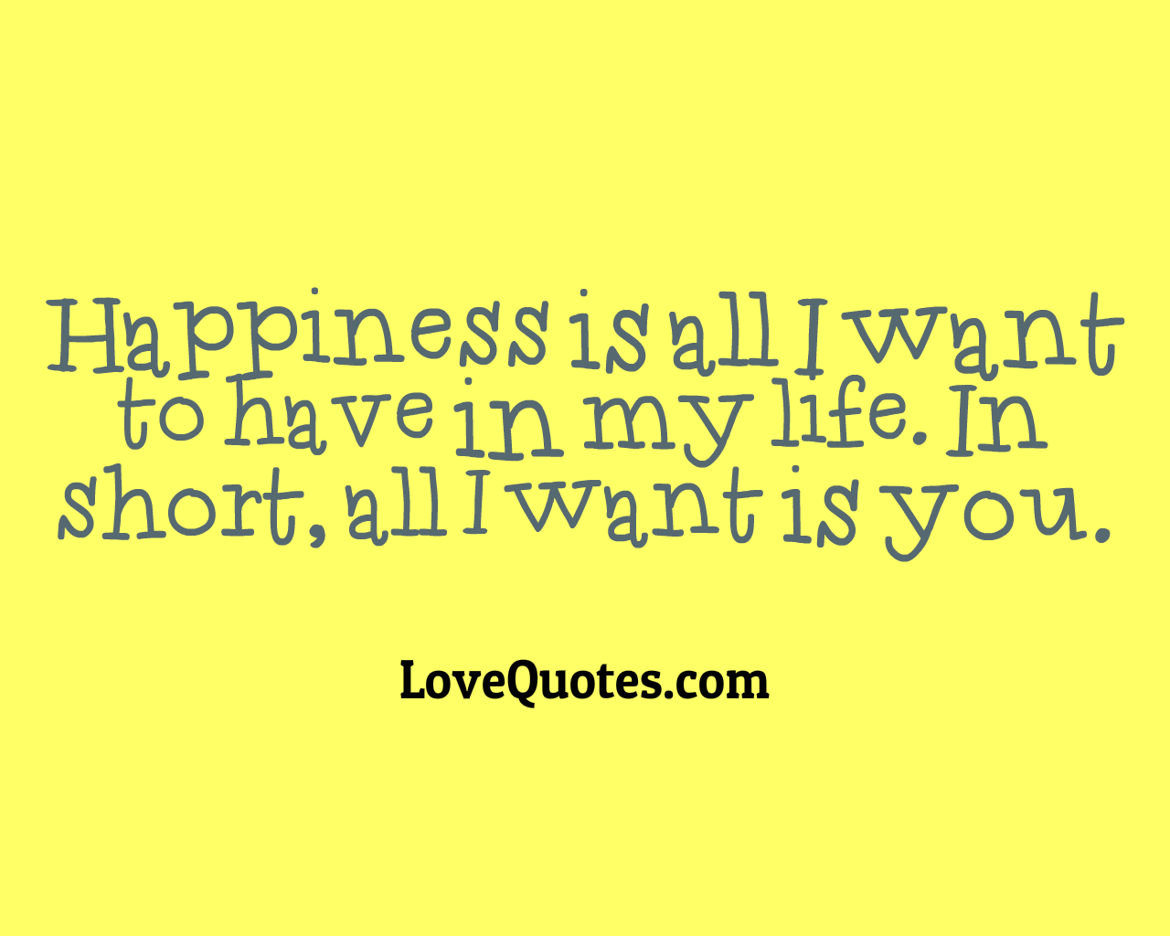 Happiness Is All I Want