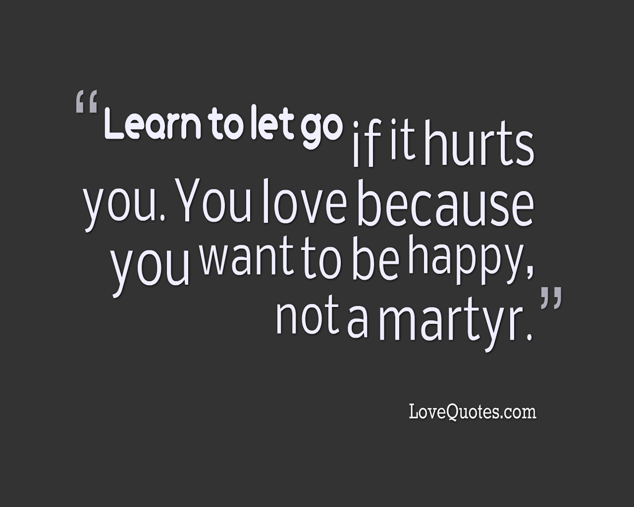 Let Go If It Hurts You