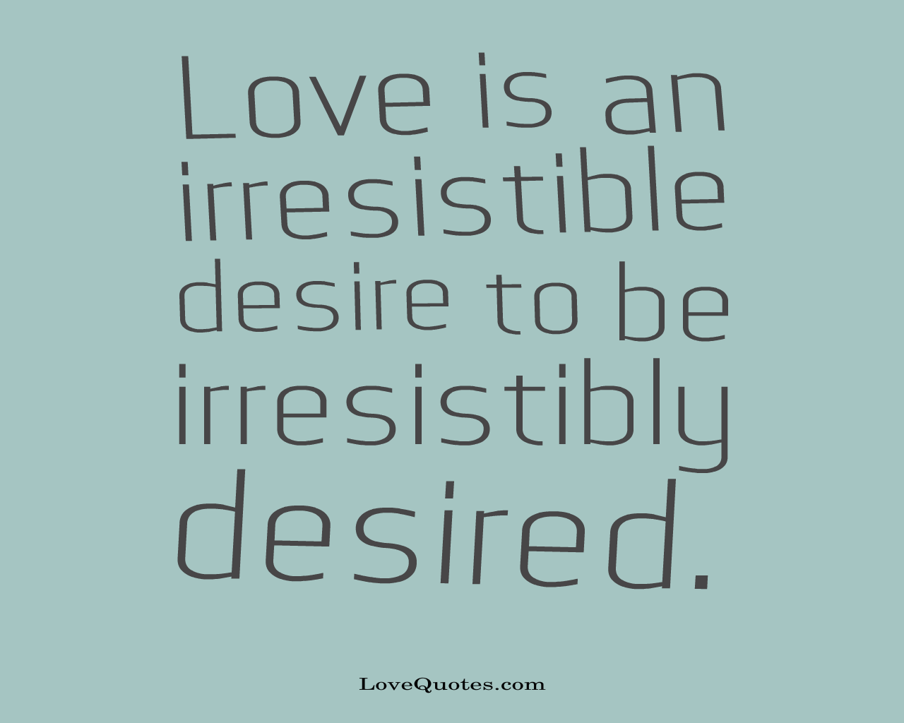 Love Is Irresistable
