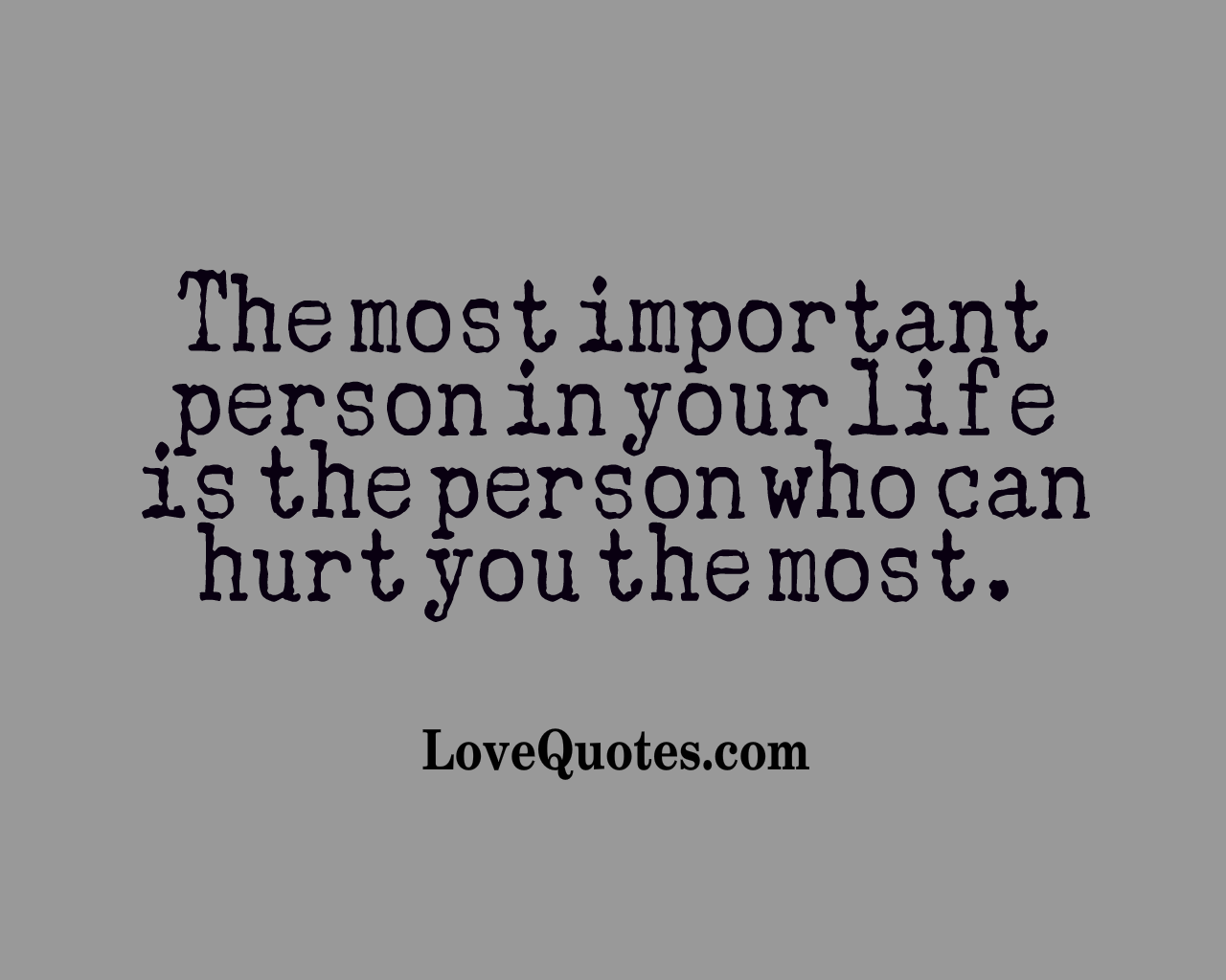 Person Who Hurt You The Most