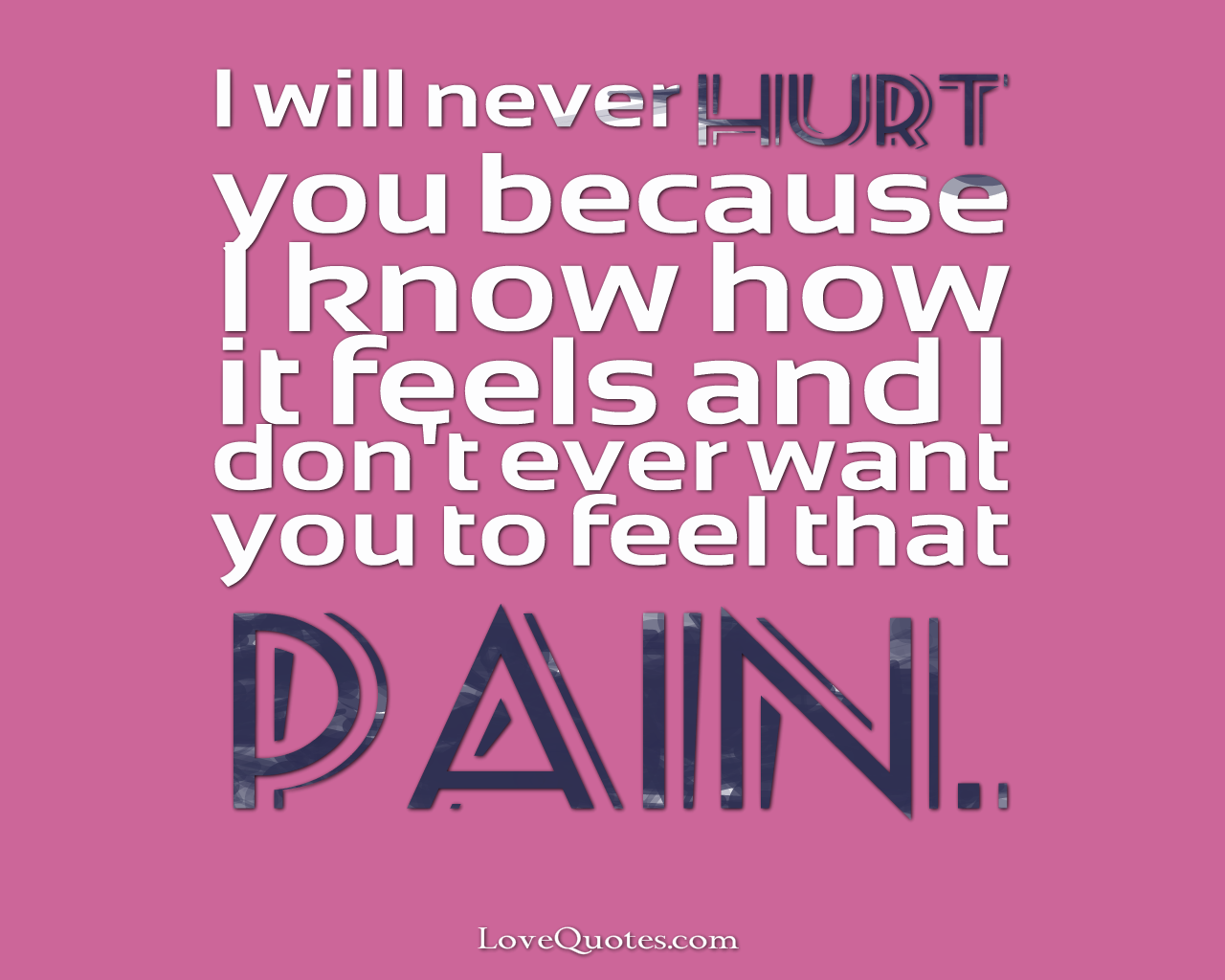 Will Never Hurt You