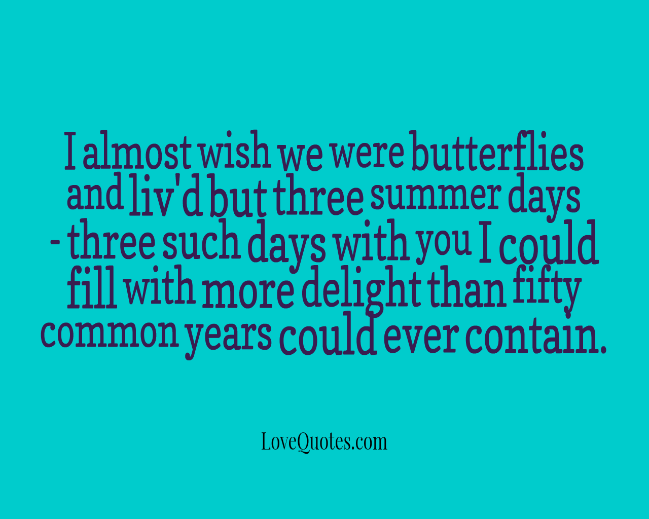 Wish We Were Butterflies