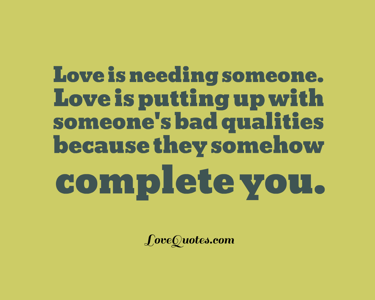 Love Is Needing Someone
