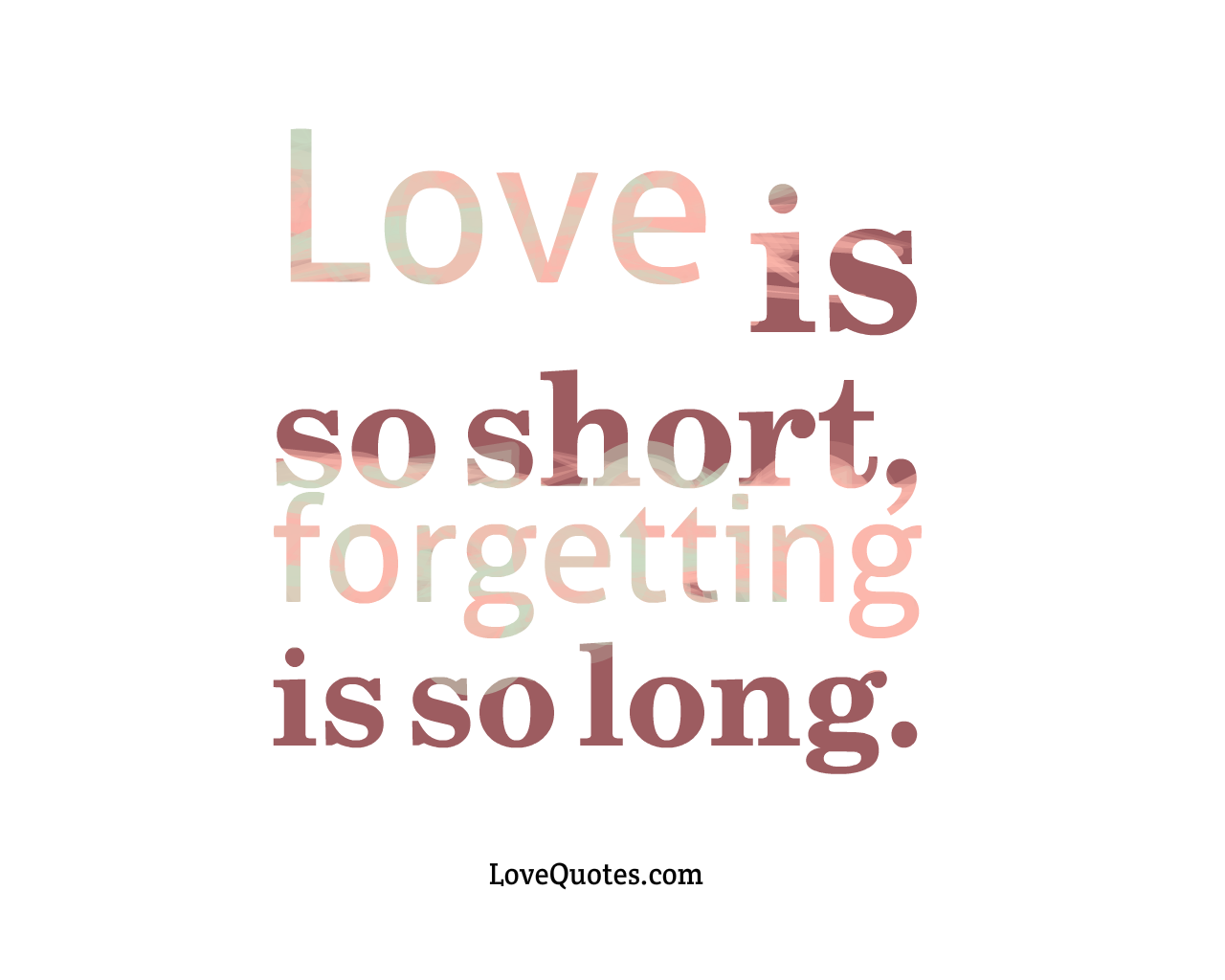 Love Is Short