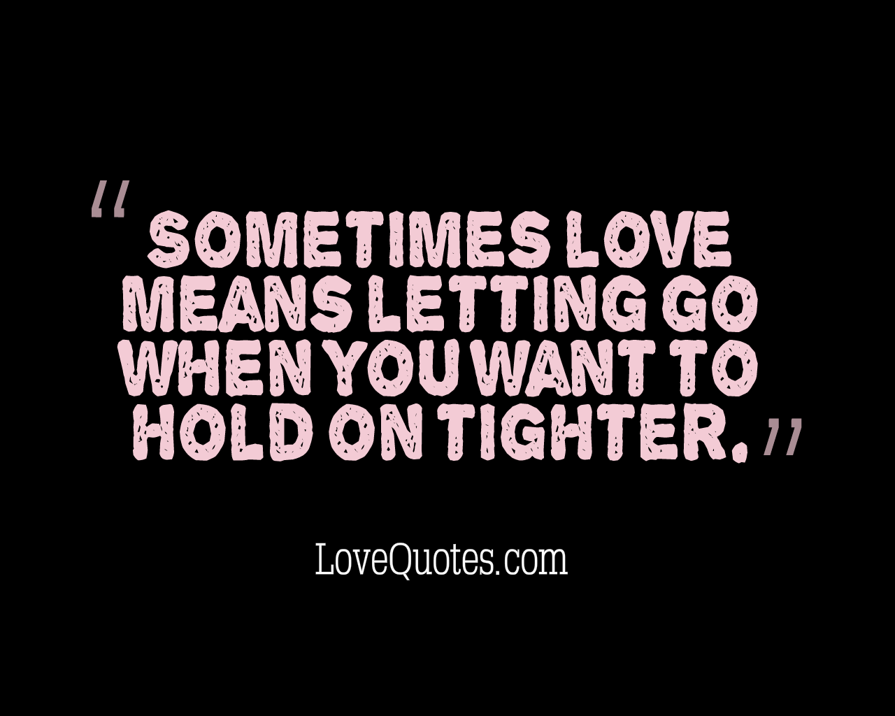 Love Means Letting Go