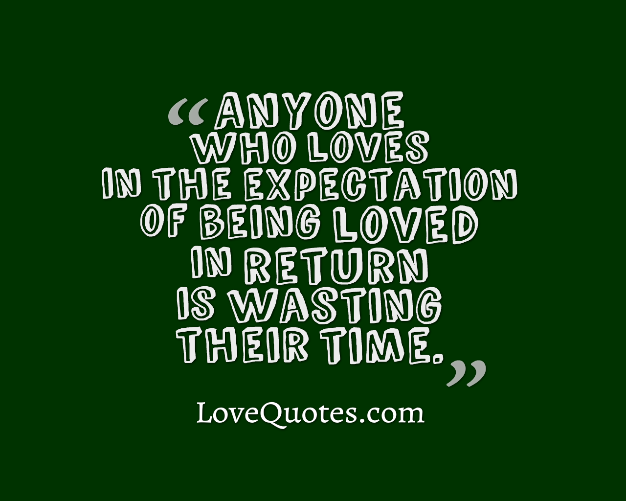 Expectation Of Being Loved