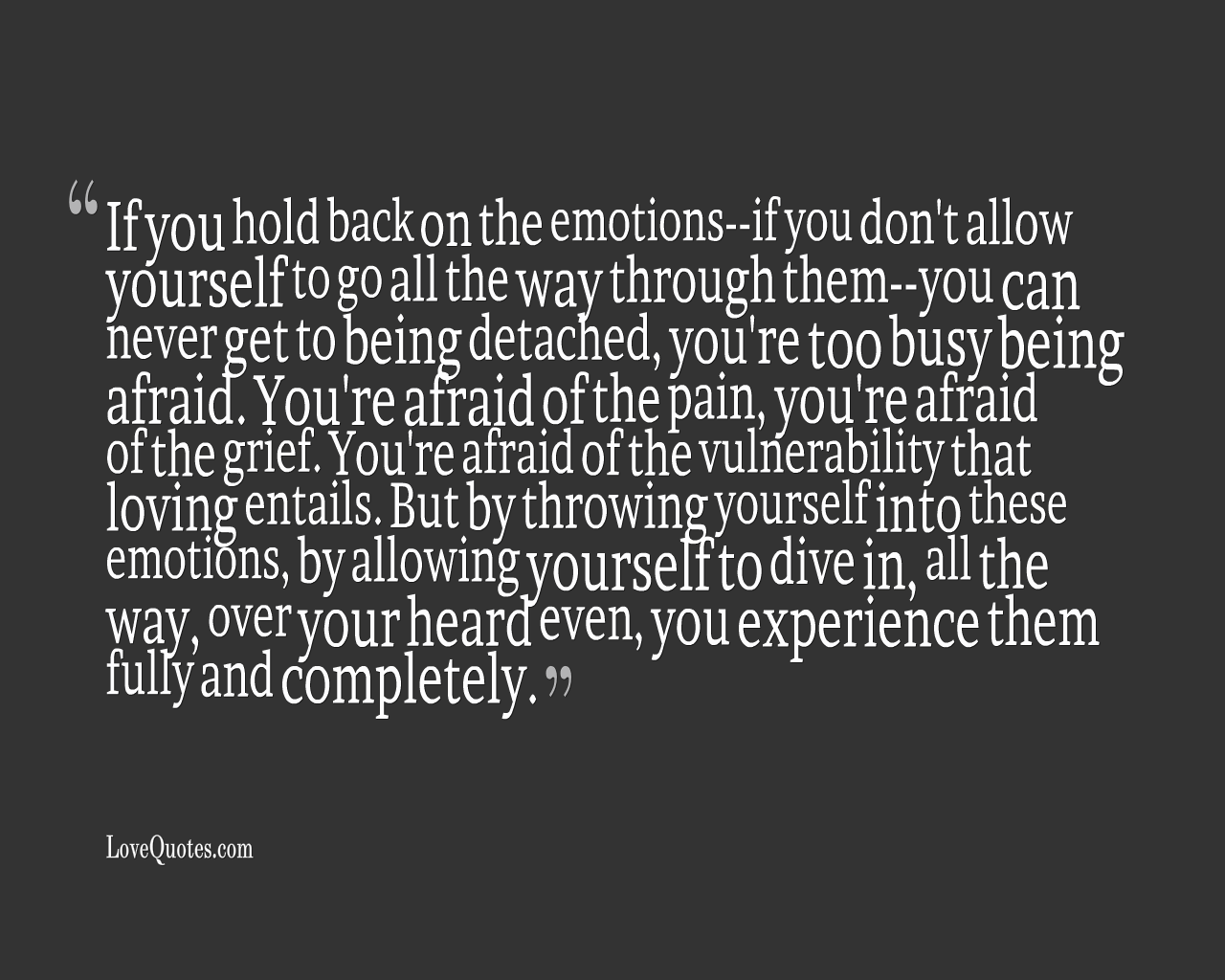 If You Hold Back On Emotions