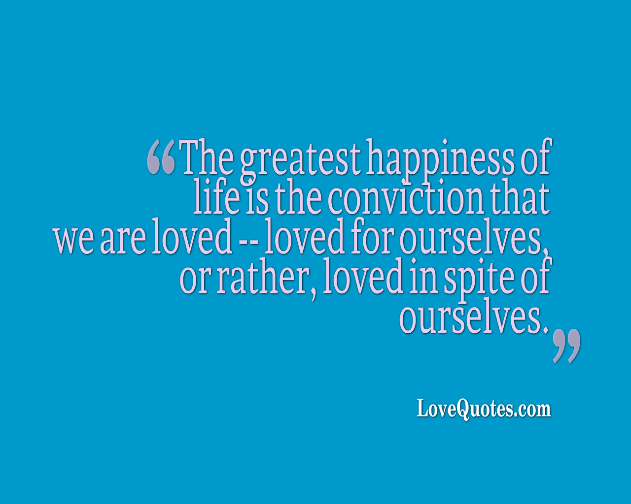 The Greatest Happiness In Life