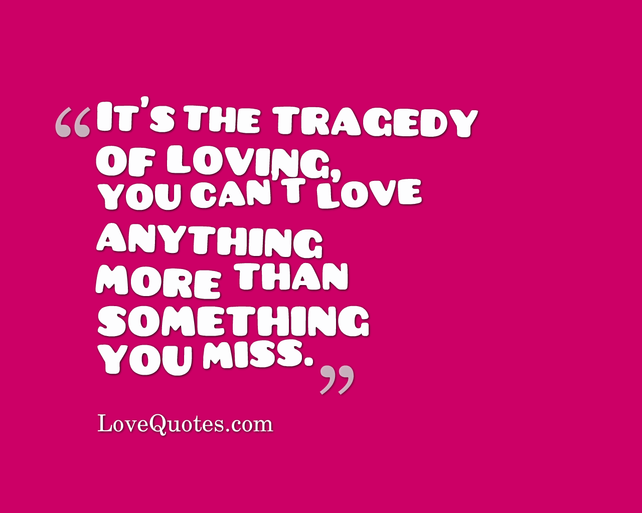 The Tragedy Of Loving