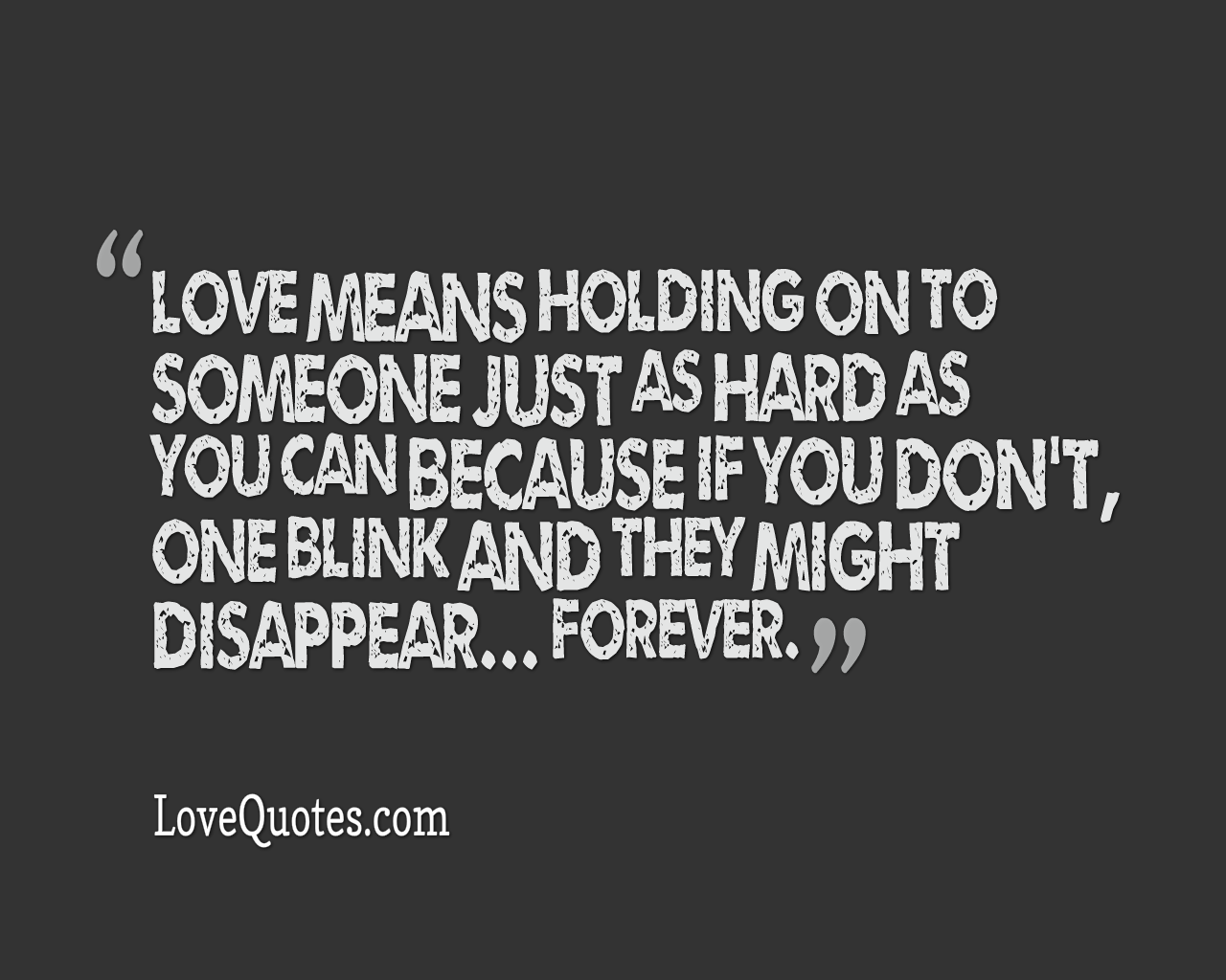 Love Means Holding On