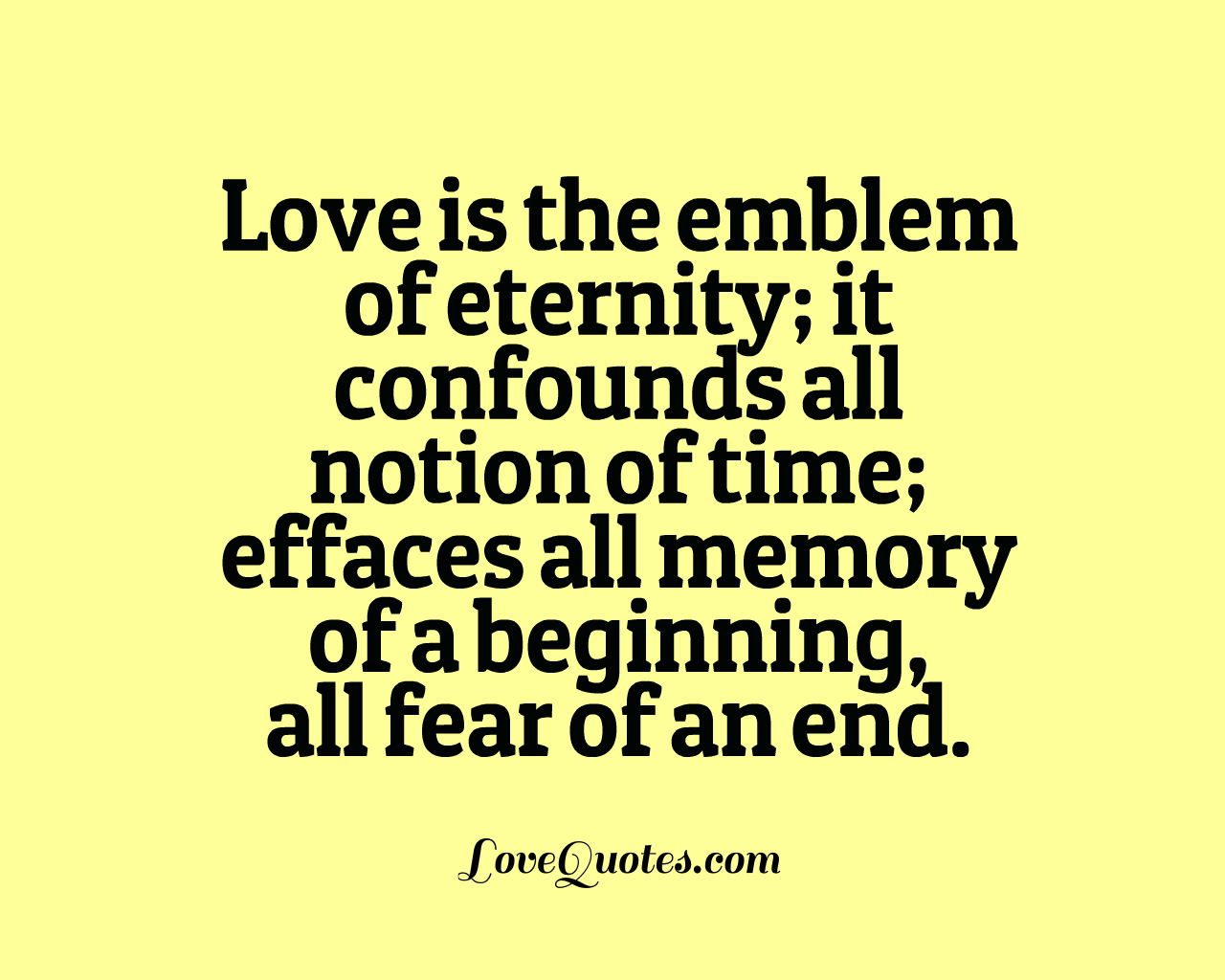 Love Is The Emblem Of Eternity