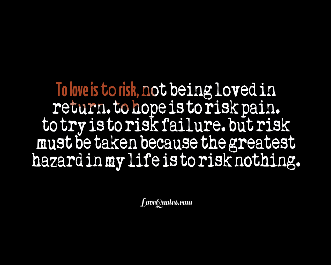 To Love Is To Risk