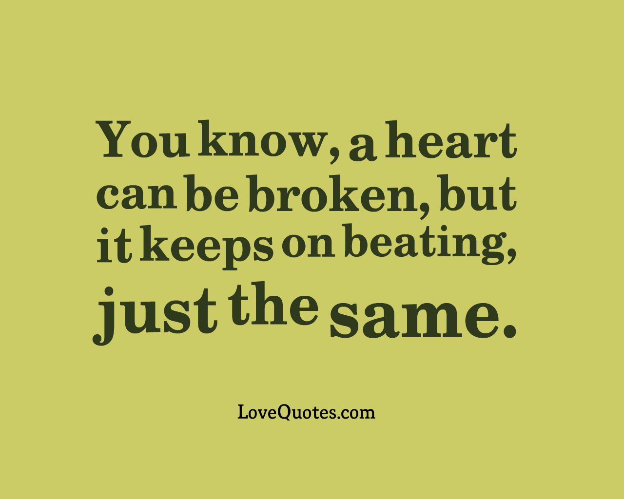 A Heart Can Be Broken