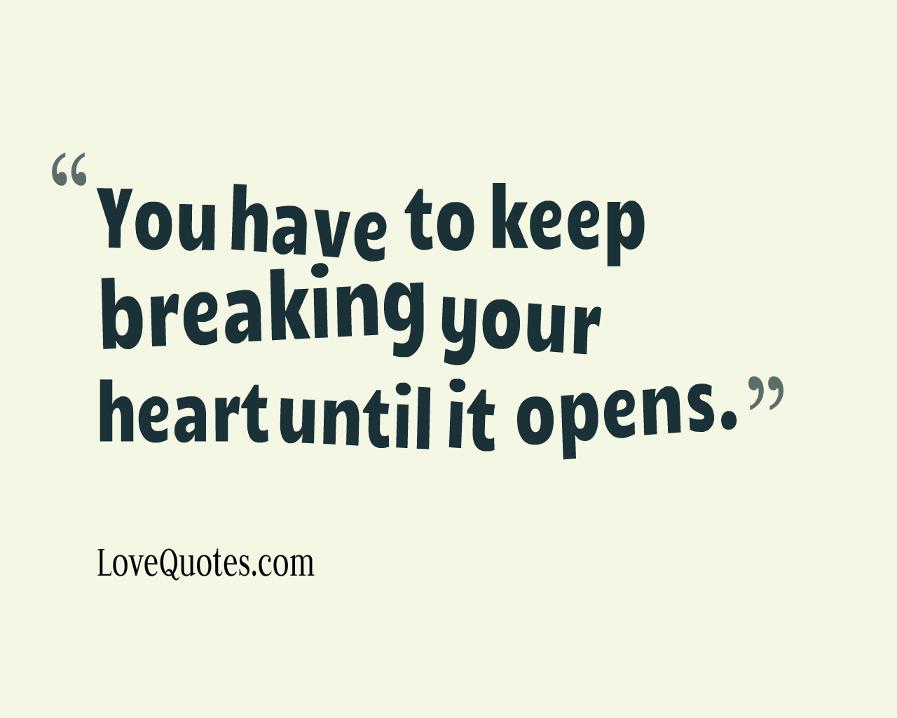 Keep Breaking Your Heart