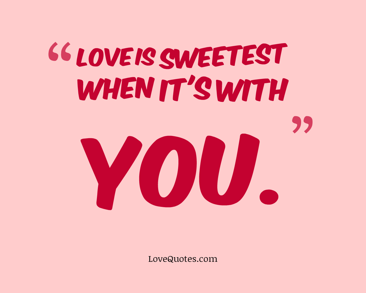 Love Is Sweetest