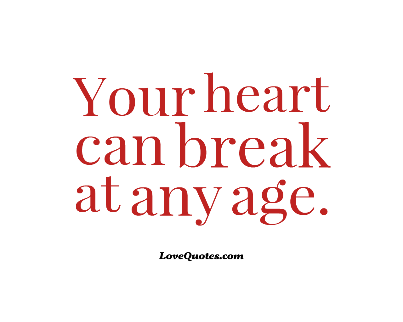 Your Heart Can Break