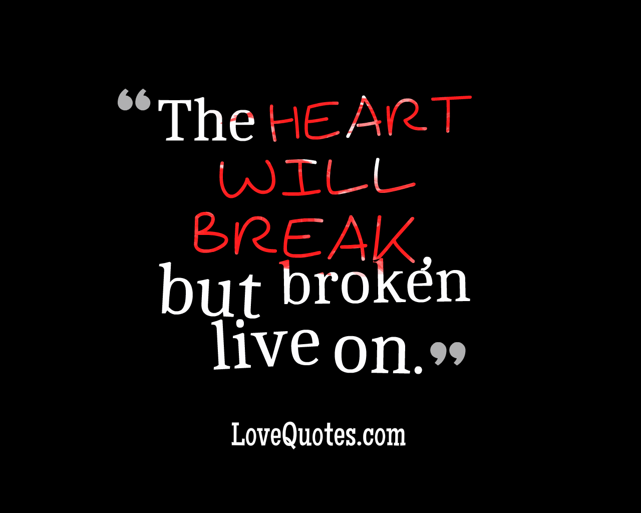 The Heart Will Break