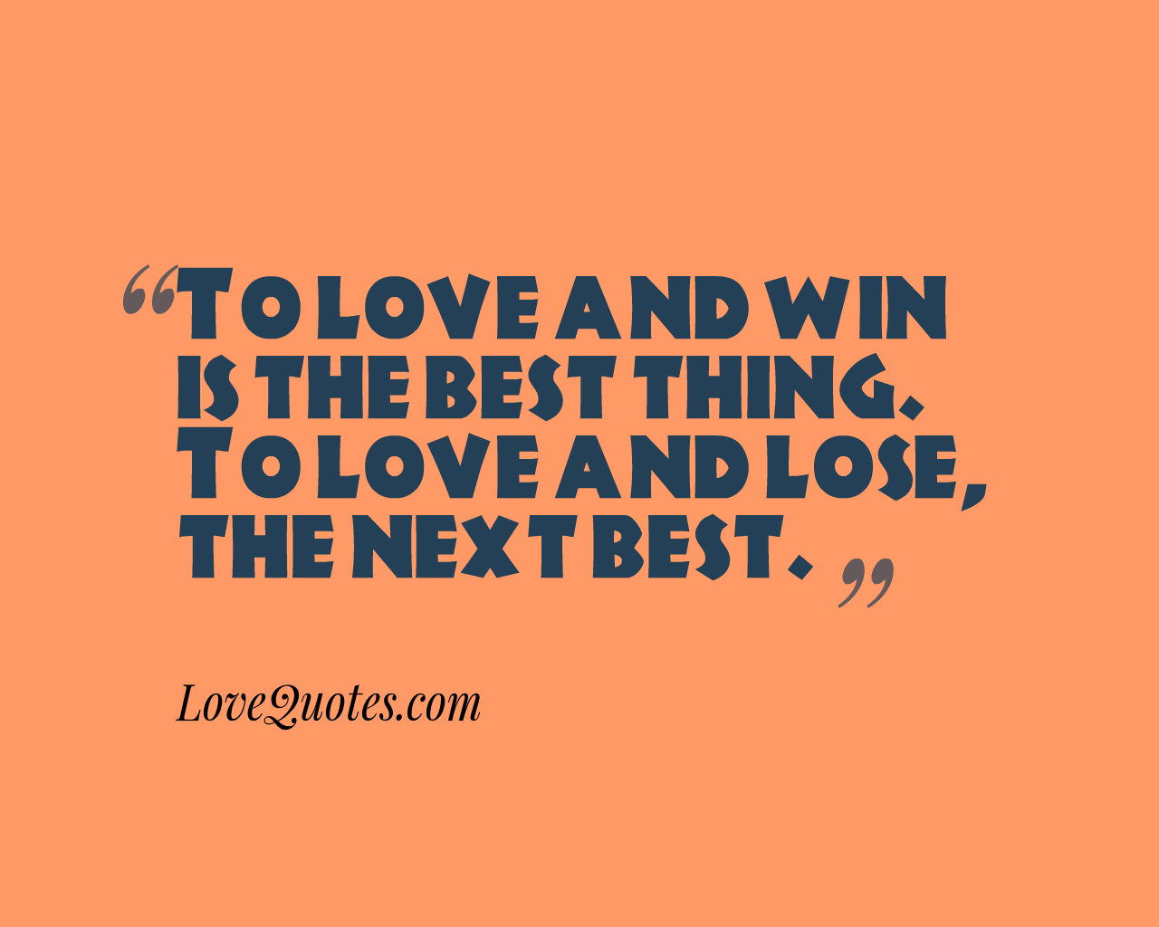To Love And Win