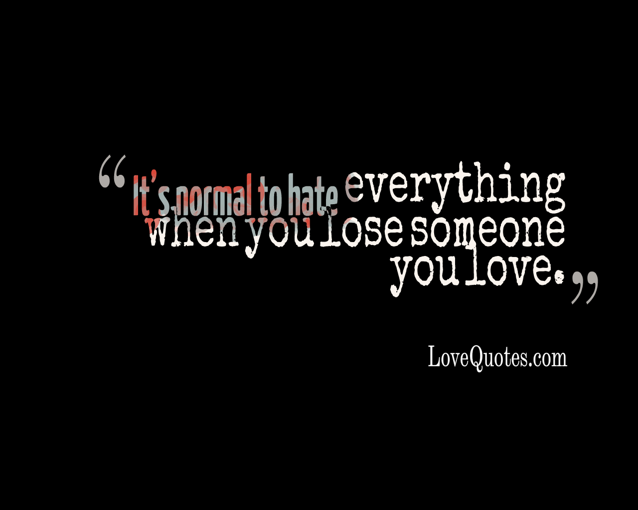 Its Normal To Hate
