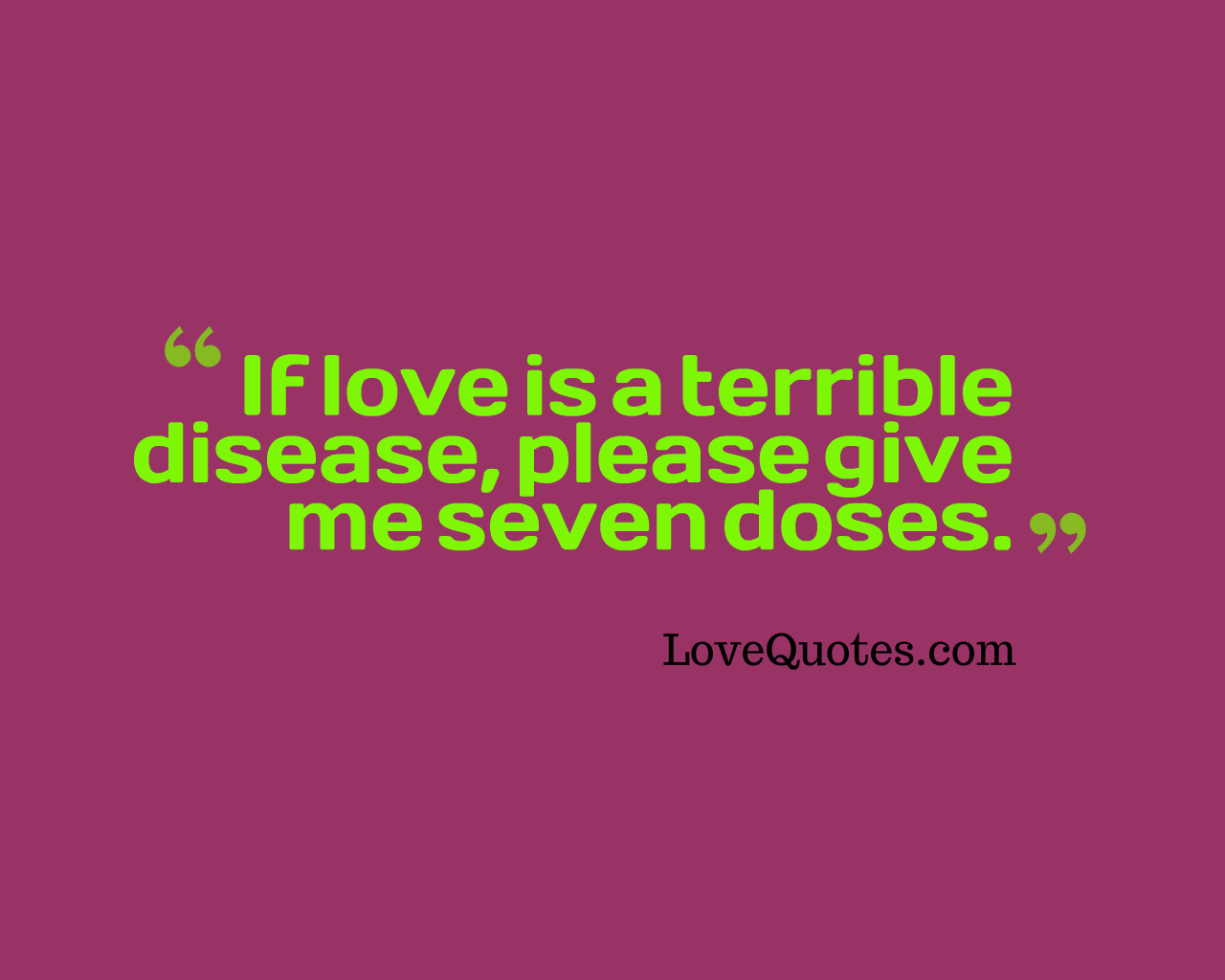Love Is A Terrible Disease