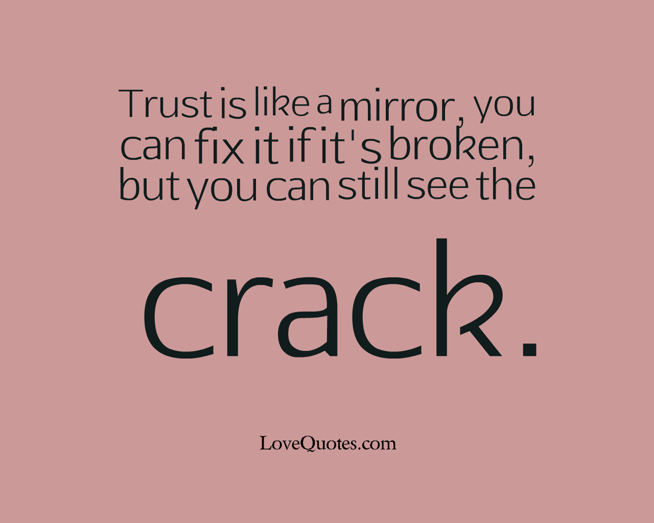 Trust Is Like Mirror