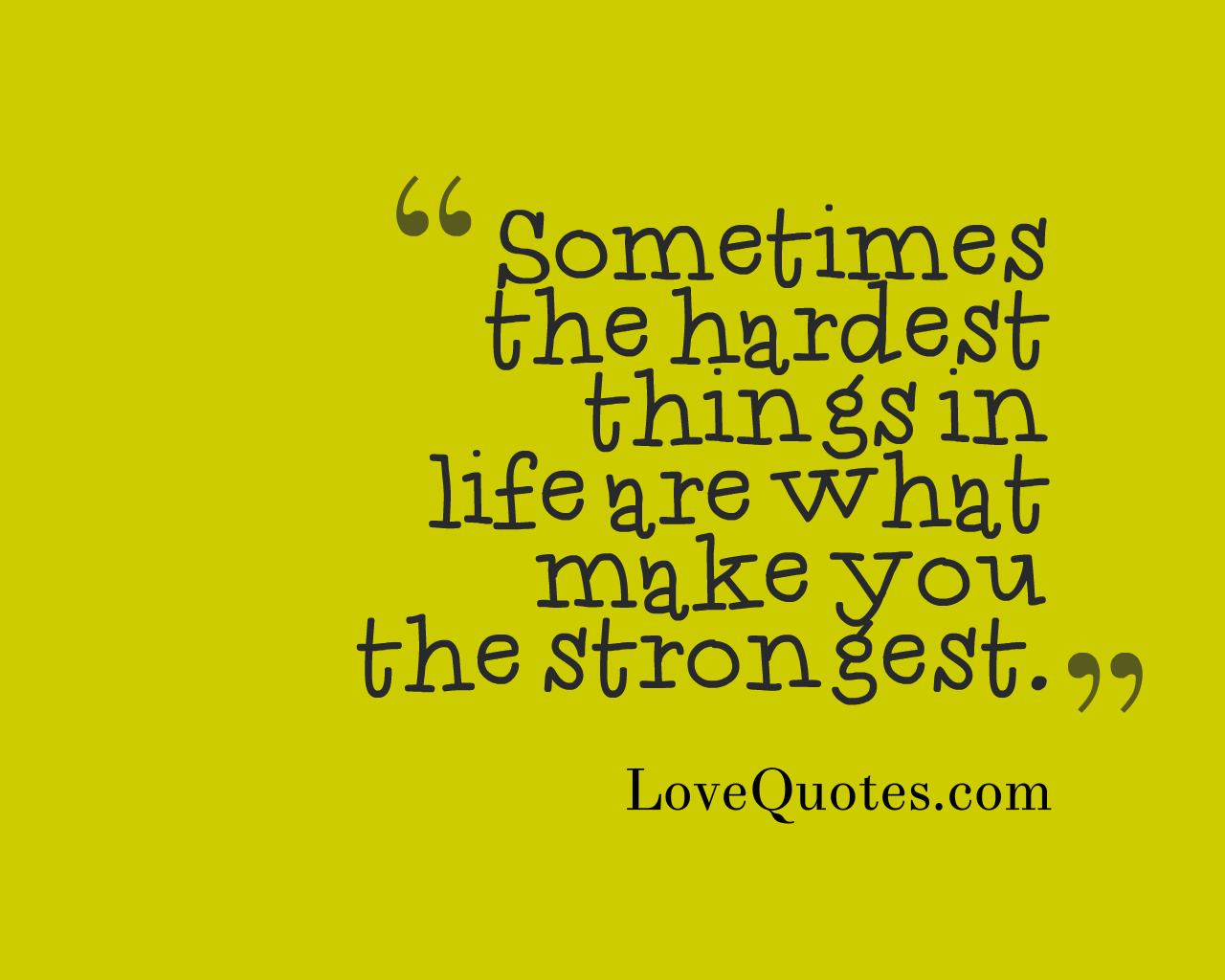 The Hardest Things In Life
