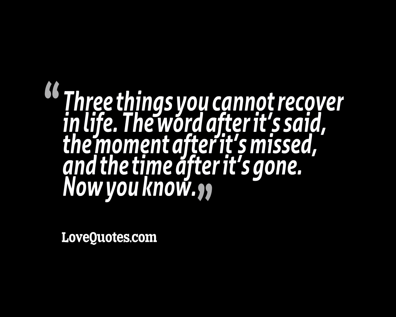 Three Things You Cannot Recover In Life