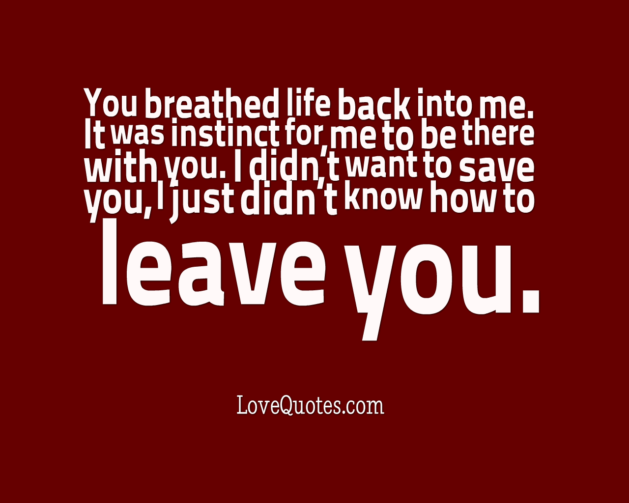 You Breath Life Back Into Me