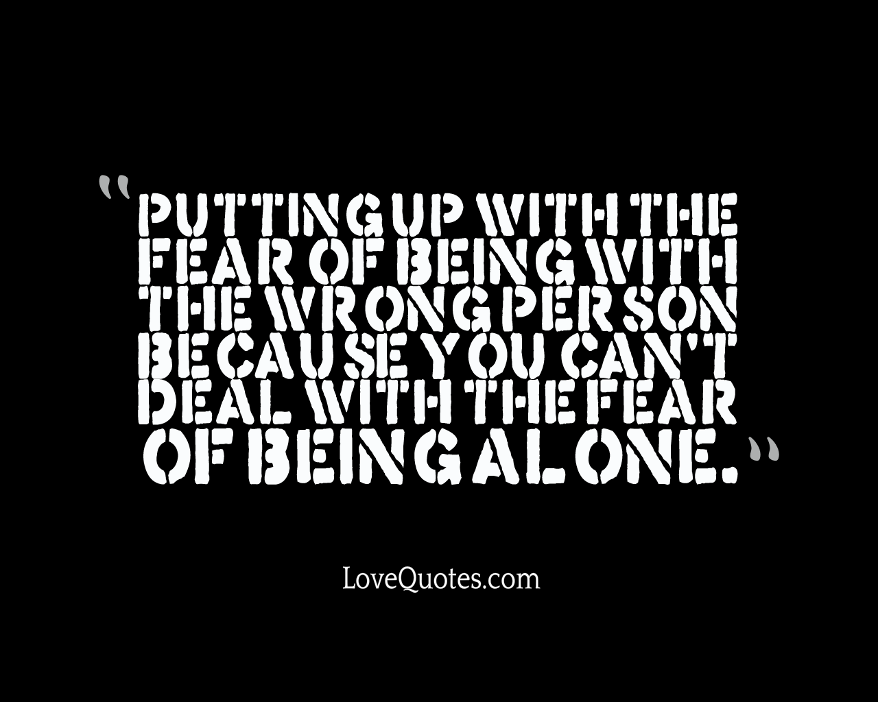 The Fear Of Being Alone