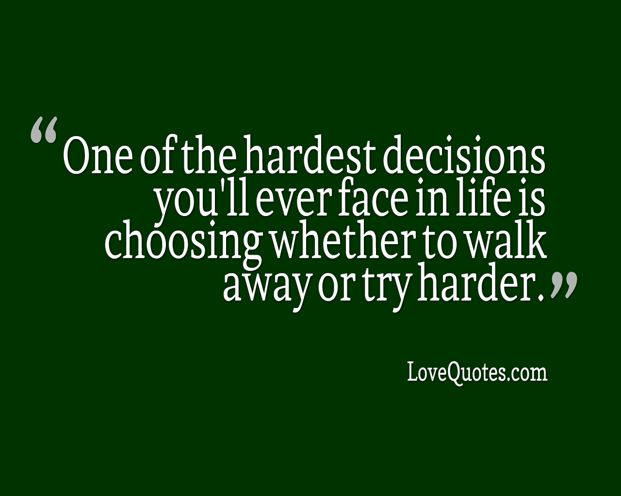 The Hardest Decisions
