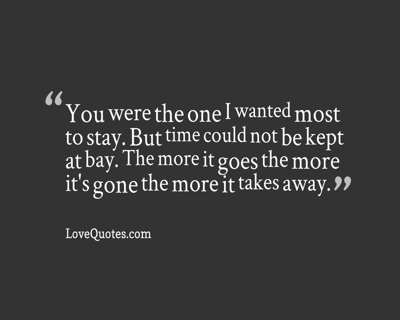 I Wanted Most To Stay