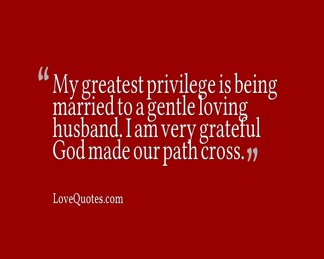 My Greatest Privilege