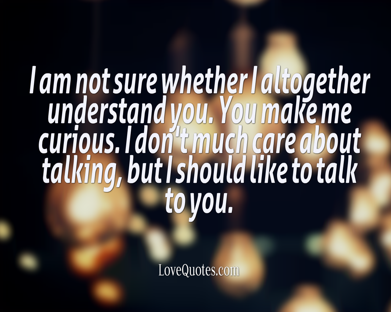 You Make Me Curious