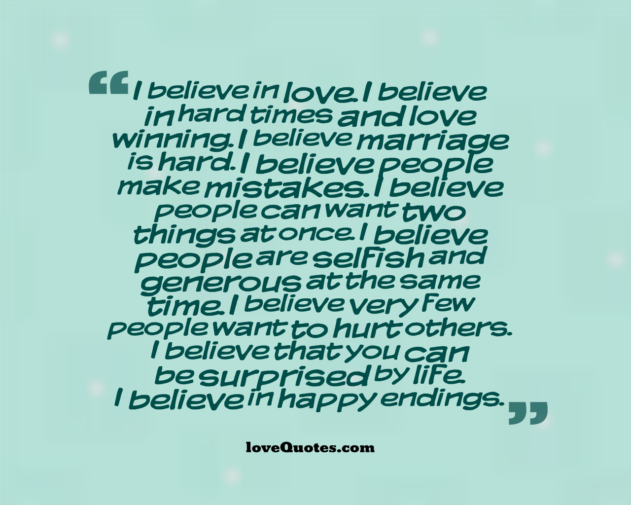I Believe In Love