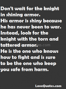 Don’t Wait For The Knight In Shining Armor