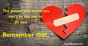 The Person Who Broke You