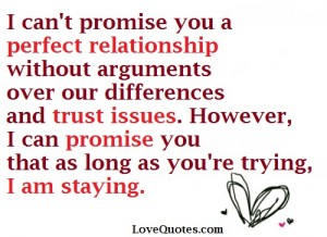 I Can’t Promise You A Perfect Relationship