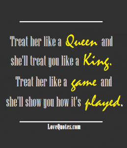 Treat Her Like A Queen