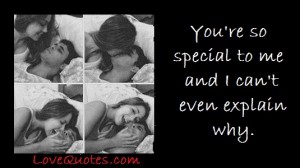 You’re So Special To Me