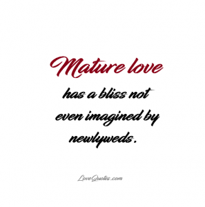 Mature Love Has A Bliss
