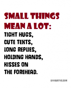 Small Things Mean A Lot